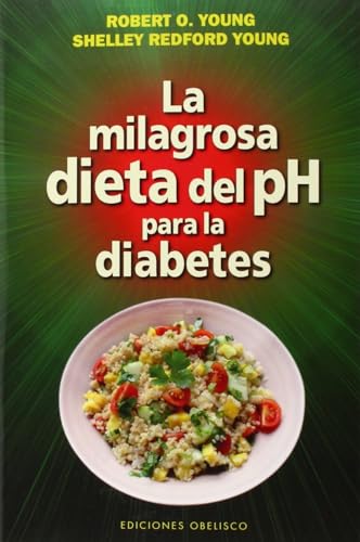 La Milagrosa Dieta del PH Para La Diabetes (SALUD Y VIDA NATURAL)